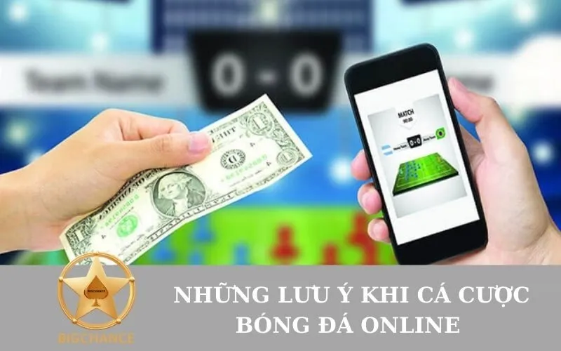 Những Lưu Ý Khi Cá Cược Bóng Đá Online 
