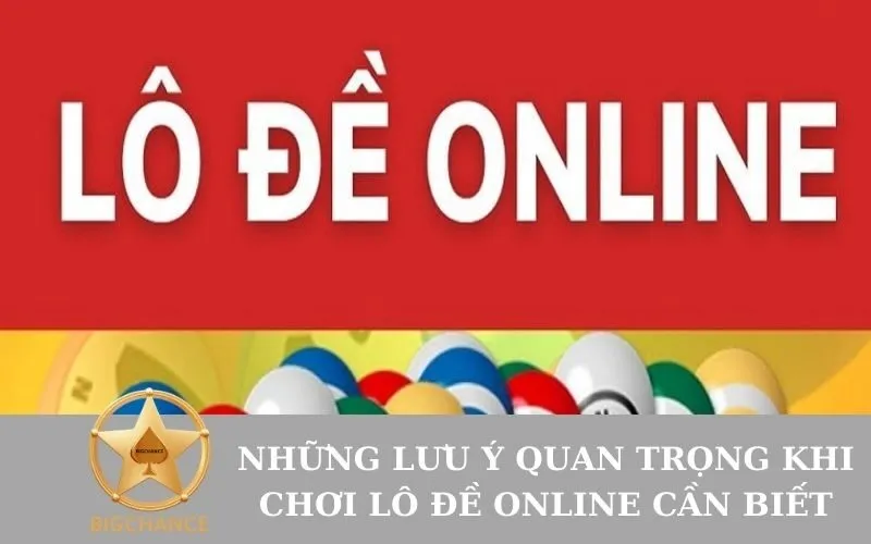 Những lưu ý quan trọng khi chơi lô đề online cần biết