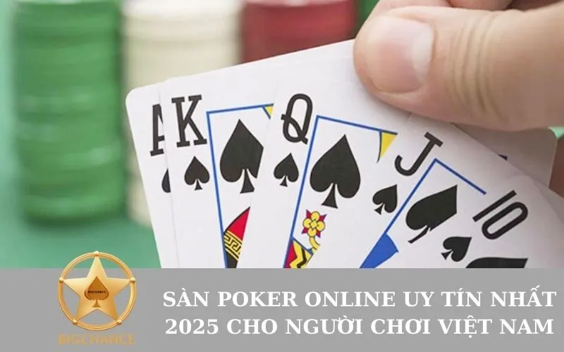 Sàn Poker Online Uy Tín Nhất 2025 Cho Người Chơi Việt Nam