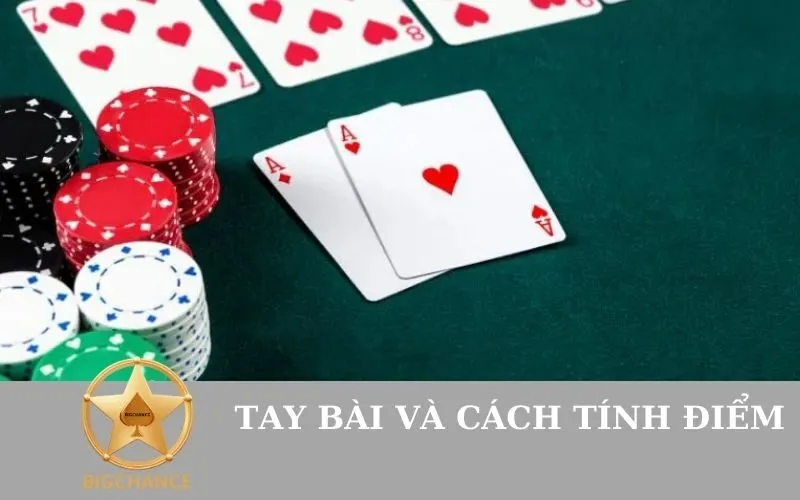 Tay bài và cách tính điểm