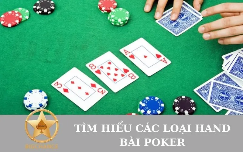 Tìm hiểu các loại hand bài poker