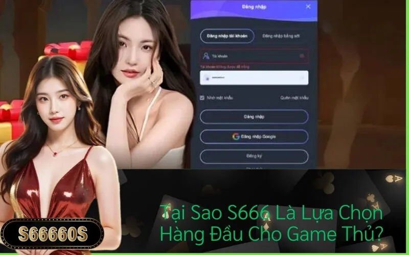 Tại Sao S666 Là Lựa Chọn Hàng Đầu Cho Game Thủ?