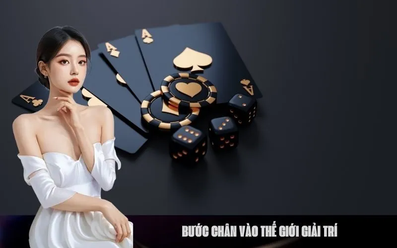 Bước Chân Vào Thế Giới Giải Trí