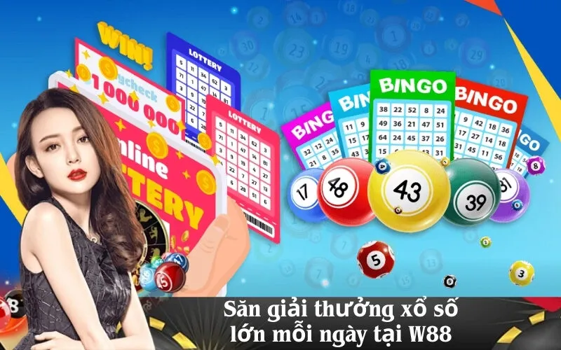 Săn giải thưởng xổ số lớn mỗi ngày tại W88