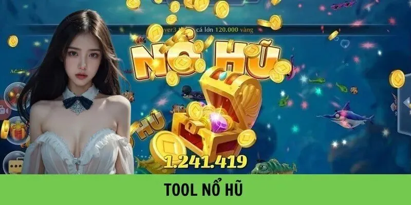 tool nổ hũ